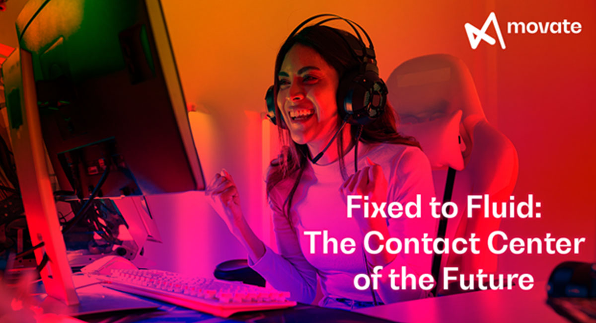 contact centers-from fixed to fluid